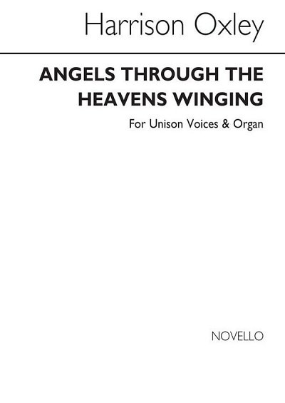 H. Oxley: Angels Through The Heavens Winging, Ch1Org (Chpa)