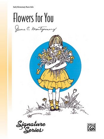 Montgomery June C.: Flowers For You