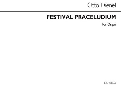 O. Dienel: Festival Praeludium For Organ, Org