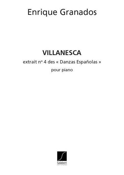 E. Granados: Villanesca N 4 Des Danses Espagno, Klav (Part.)