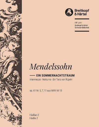 F. Mendelssohn Bartholdy: Ein Sommernachtstraum Nr. 5, 7, 11 aus op. 61 MWV M 13