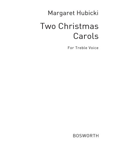 M. Hubicki: Hubicki, M Two Christmas Carols Treble And Organ