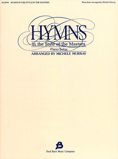 Hymns in the Style of the Masters - Volume 1, Klav