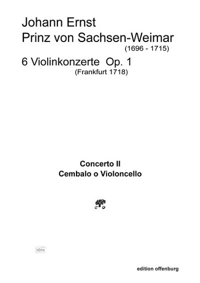 J.E. Prinz von Sachsen-Weimar: 6 Violinkonzerte op. 1– Concerto II