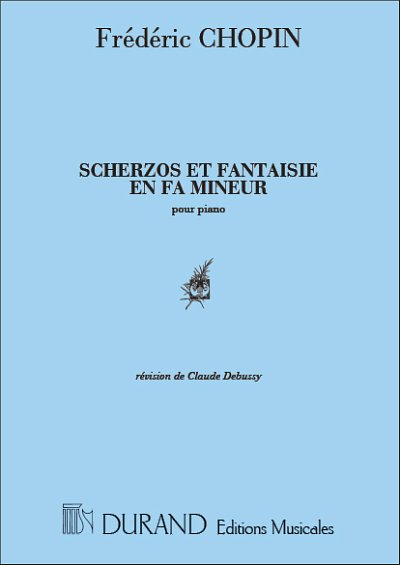 F. Chopin: Scherzos et Fantaisies, Klav