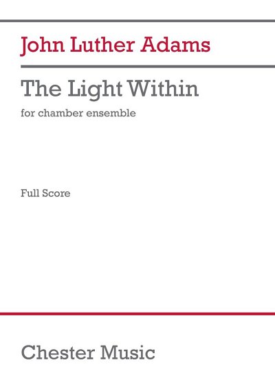 J. Luther Adams: The Light Within (Chamber Version)