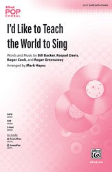 M. Bill Backer, Roquel Davis, Roger Cook, Roger Greenaway, Mark Hayes: I'd Like to Teach the World to Sing SATB