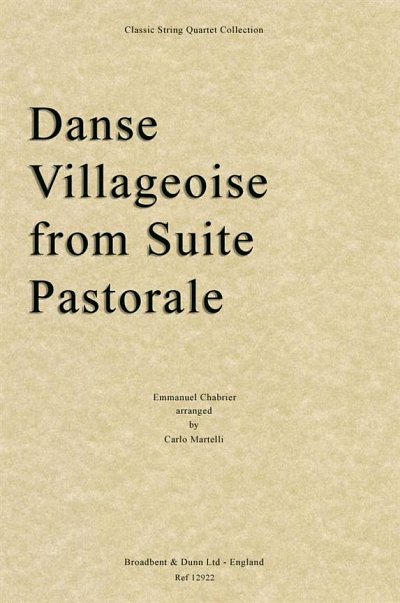 E. Chabrier: Danse Villageoise from Suite P, 2VlVaVc (Part.)