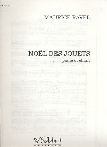 M. Ravel: Noel Des Jouets Chant-Piano , GesKlav (Part.)