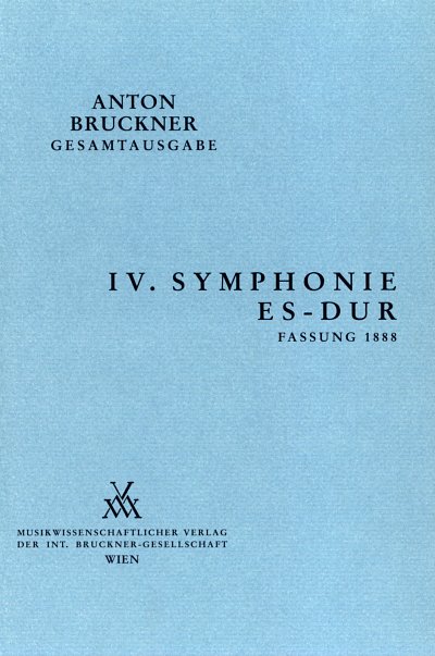 A. Bruckner: Symphonie Nr. 4 Es-Dur (