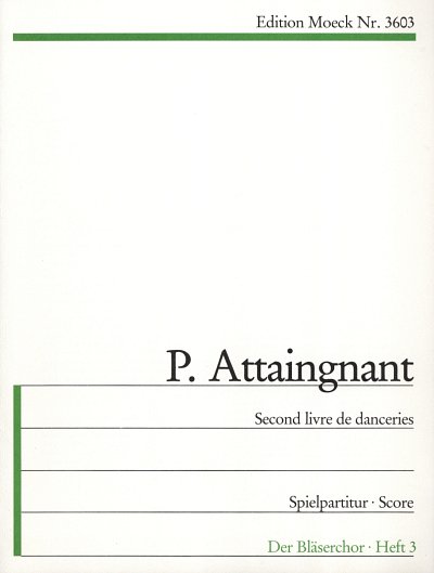P. Attaingnant: Second Livre De Danceries