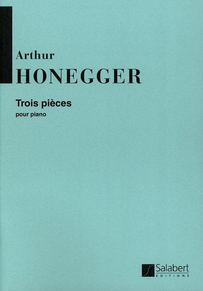 A. Honegger: 3 Pieces , Klav (Part.)