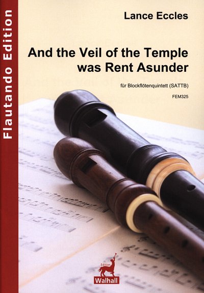 L. Eccles: And the Veil of the Temple was Rent, 5Bfl (Pa+St)