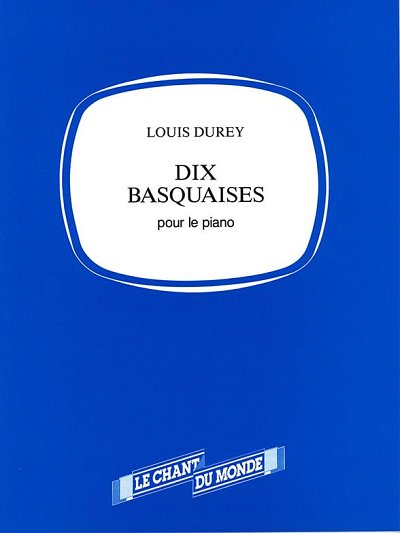 L. Durey: 10 Basquaises, Klav