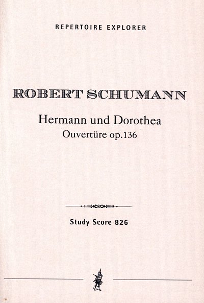 R. Schumann: Hermann und Dorothea op. 136, Sinfo (Stp)