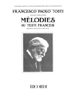 F.P. Tosti: Melodies Su Testi Francesi -Ii (1897-19, GesKlav