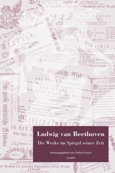 S. Kunze: Ludwig van Beethoven – Die Werke im Spiegel seiner Zeit