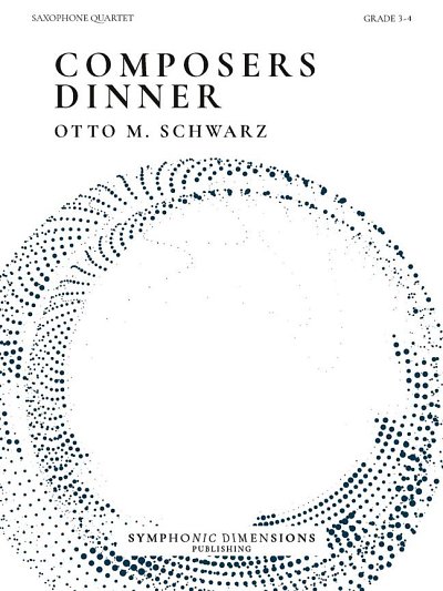 O.M. Schwarz: Composers Dinner, 4Sax (Pa+St)