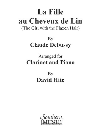 C. Debussy: Girl With The Flaxen Hair (La Fille Au Che, Klar