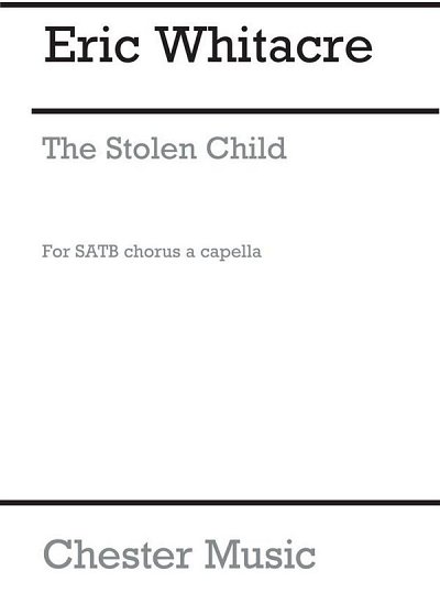 E. Whitacre: The Stolen Child (Six Solo Voices And SA (Chpa)