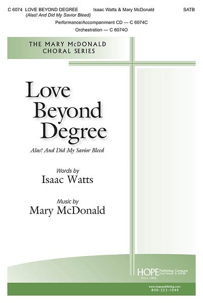 M. McDonald et al.: Love Beyond Degree (Alas! And Did My Savior Bleed)