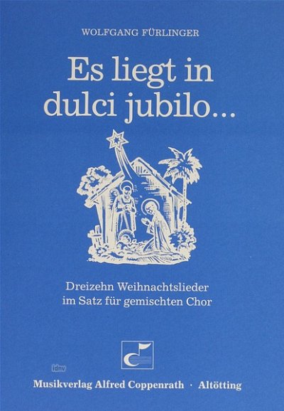 Fuerlinger Wolfgang: Es Liegt In Dulci Jubilo