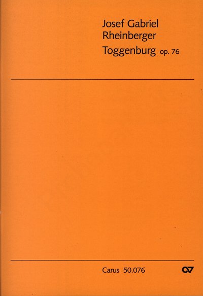 J. Rheinberger: Toggenburg - Ein Romanzen Zyklus Op 76