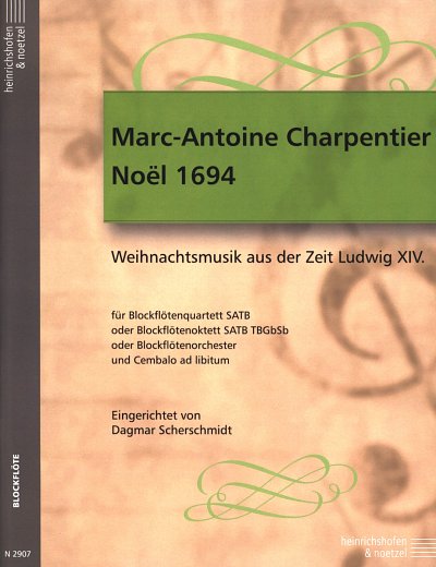 M.-A. Charpentier: Noël 1694, 4Blf/Bflo;Cb (Pa+St)