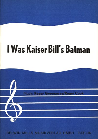 Greenaway Roger + Cook Roger: I Was Kaiser Bill's Batman