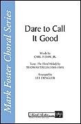 Dare to Call It Good, GCh4 (Chpa)