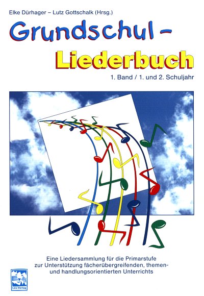 Duerhager Elke + Gottschalk Lutz: Grundschul Liederbuch 1