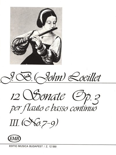 J.-B. Loeillet: 12 Sonaten op. 3/7-9, FlBc (Pa+St)