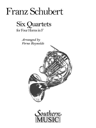 F. Schubert: Six Quartets, 4Hrn (Part.)