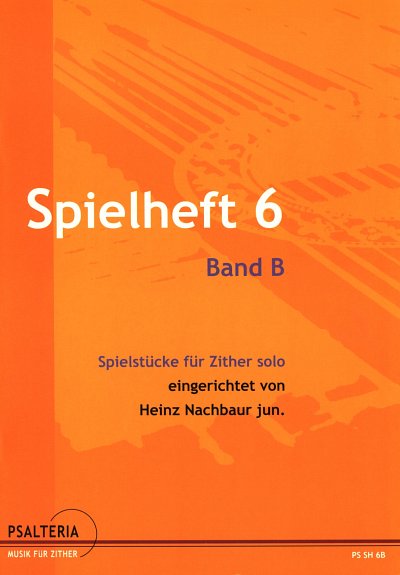 Nachbaur Heinz: Spielheft 6 Band B