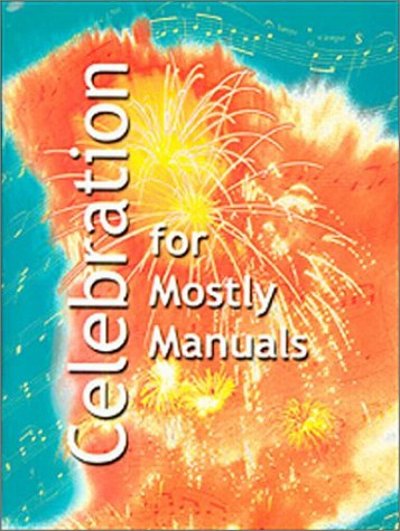 Celebration - Mostly Manuals (Bu)