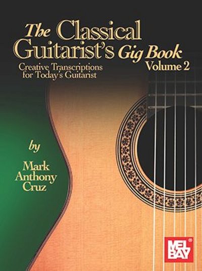 M.A. Cruz: The Classical Guitarist's Gig Book 2, Git