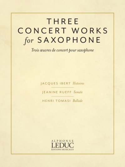 J. Ibert: Three Concert Works, ASaxKlav (KlavpaSt)