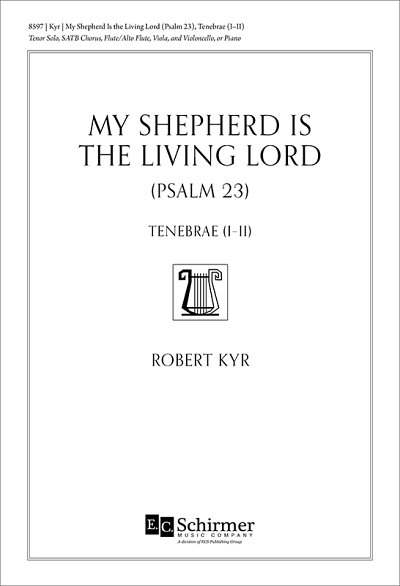 R. Kyr: My Shepherd Is the Living Lord (Chpa)