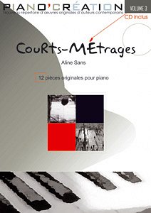 Piano Création Vol. 3: Courts-Métrages, Klav (+CD)