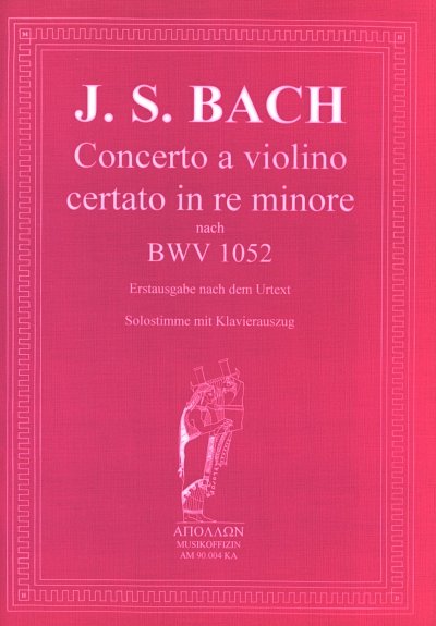 J.S. Bach: Konzert D-Moll Bwv 1052