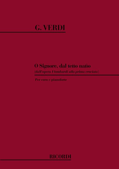 G. Verdi: I Lombardi Alla Prima Crociata: O Sign, Ch (Part.)