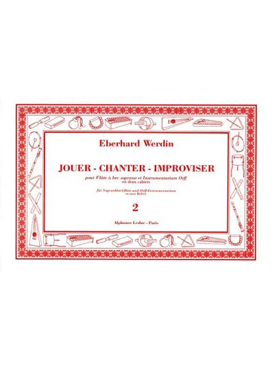 E. Werdin: Jouer Chanter Improviser Vol 2 (Bu)