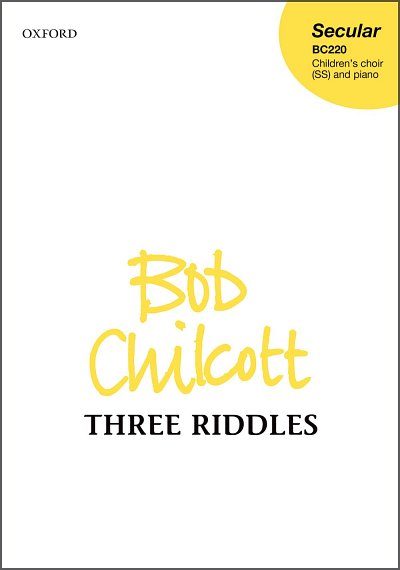 B. Chilcott: Three Riddles