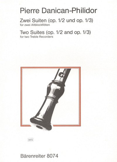 M. Danican-Philidor, Pierre: Zwei Suiten op. 1/2+3