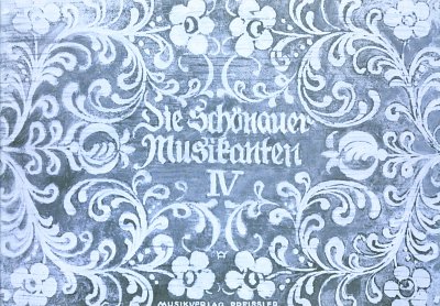 Schwab M.: Die Schönauer Musikanten IV