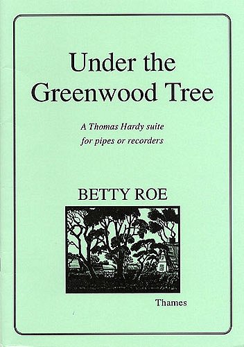 B. Roe: Under The Greenwood Tree (Bu)