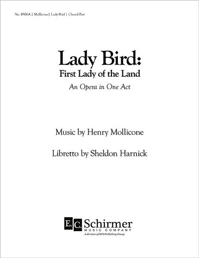 H. Mollicone: Lady Bird: First Lady of the Land (Chpa)