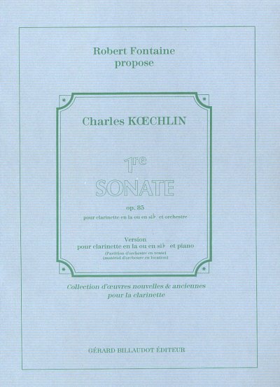 C. Koechlin: Sonate Nø1 Opus 85, Pour Cl, KlarKlv (KlavpaSt)