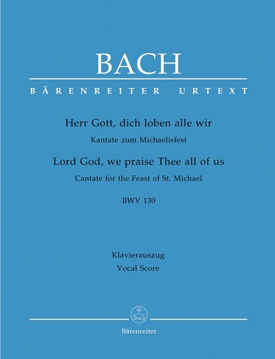 J.S. Bach: Herr Gott, dich loben alle wir BWV 130