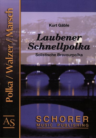 K. Gäble: Laubener Schnellpolka, Blaso (Dir+St)